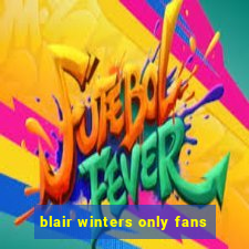 blair winters only fans